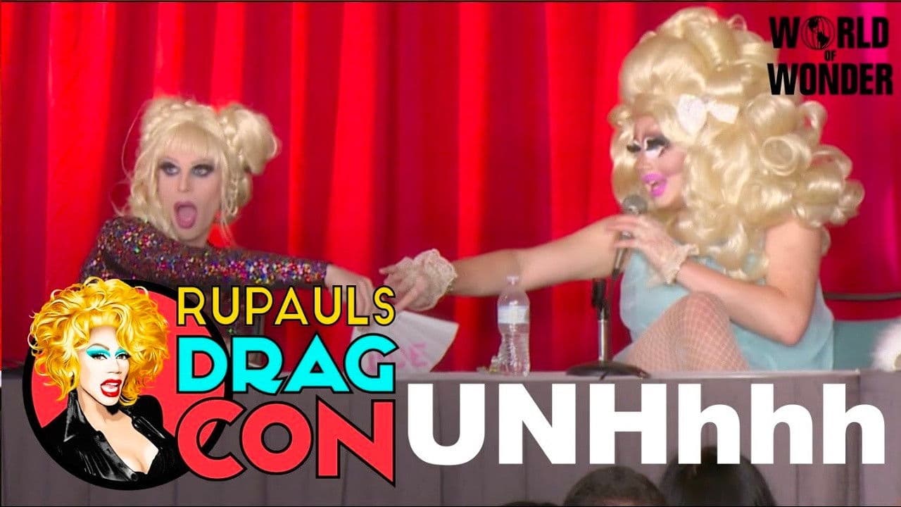 UNHhhh with Trixie Mattel and Katya Zamolodchikova at RuPaul's DragCon 2016