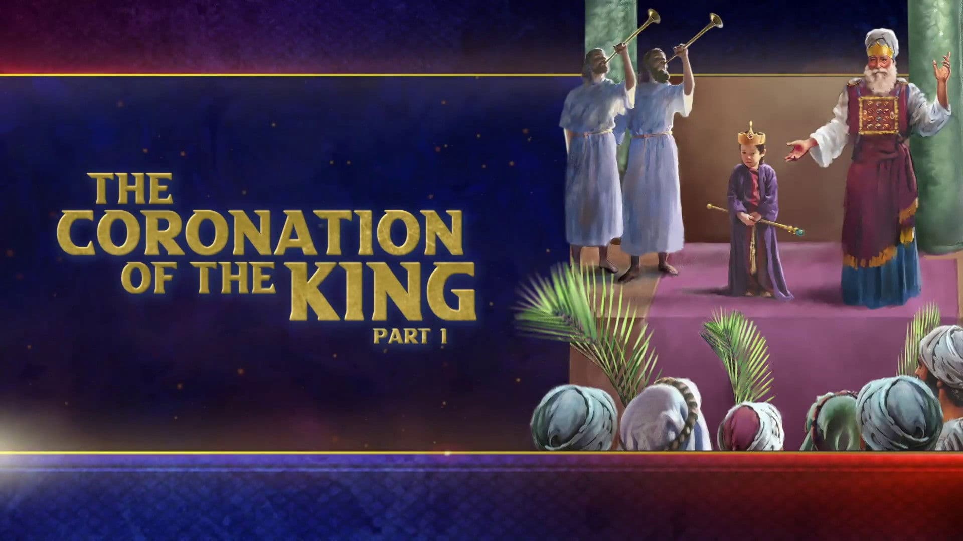 Coronation of the King, Pt. 1