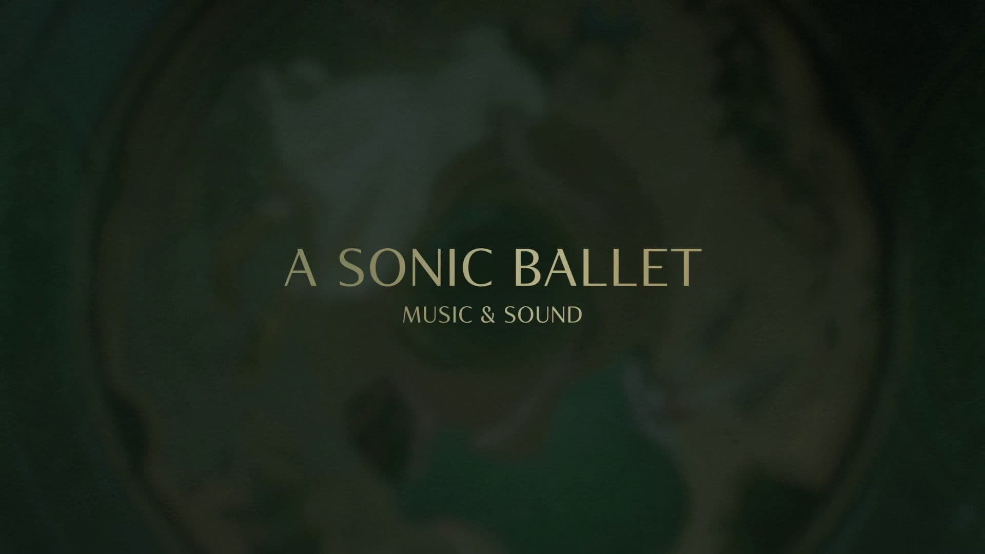 A Sonic Ballet