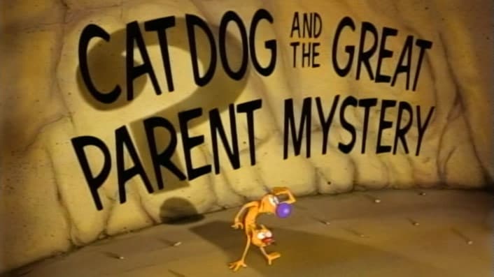 CatDog And The Great Parent Mystery
