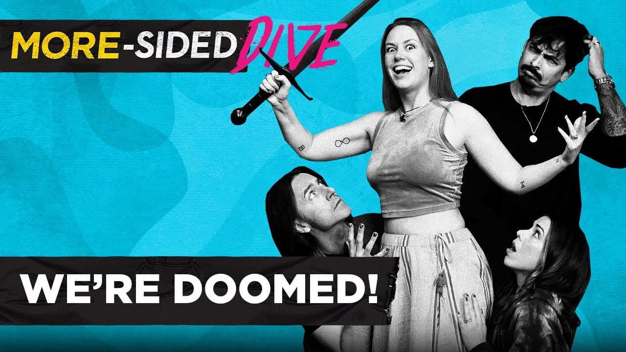 We’re Doomed! | More-Sided Dive | 4SDE24