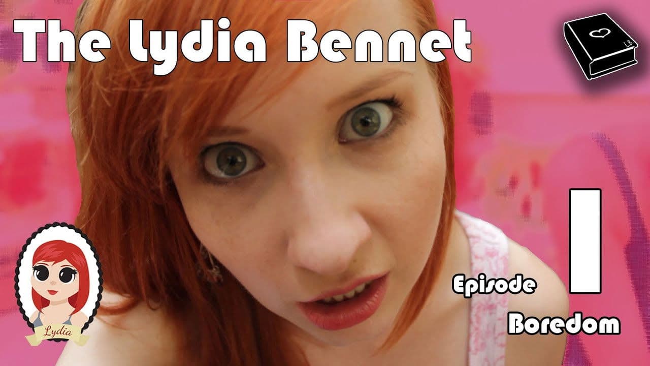 The Lydia Bennet Ep 1: Boredom
