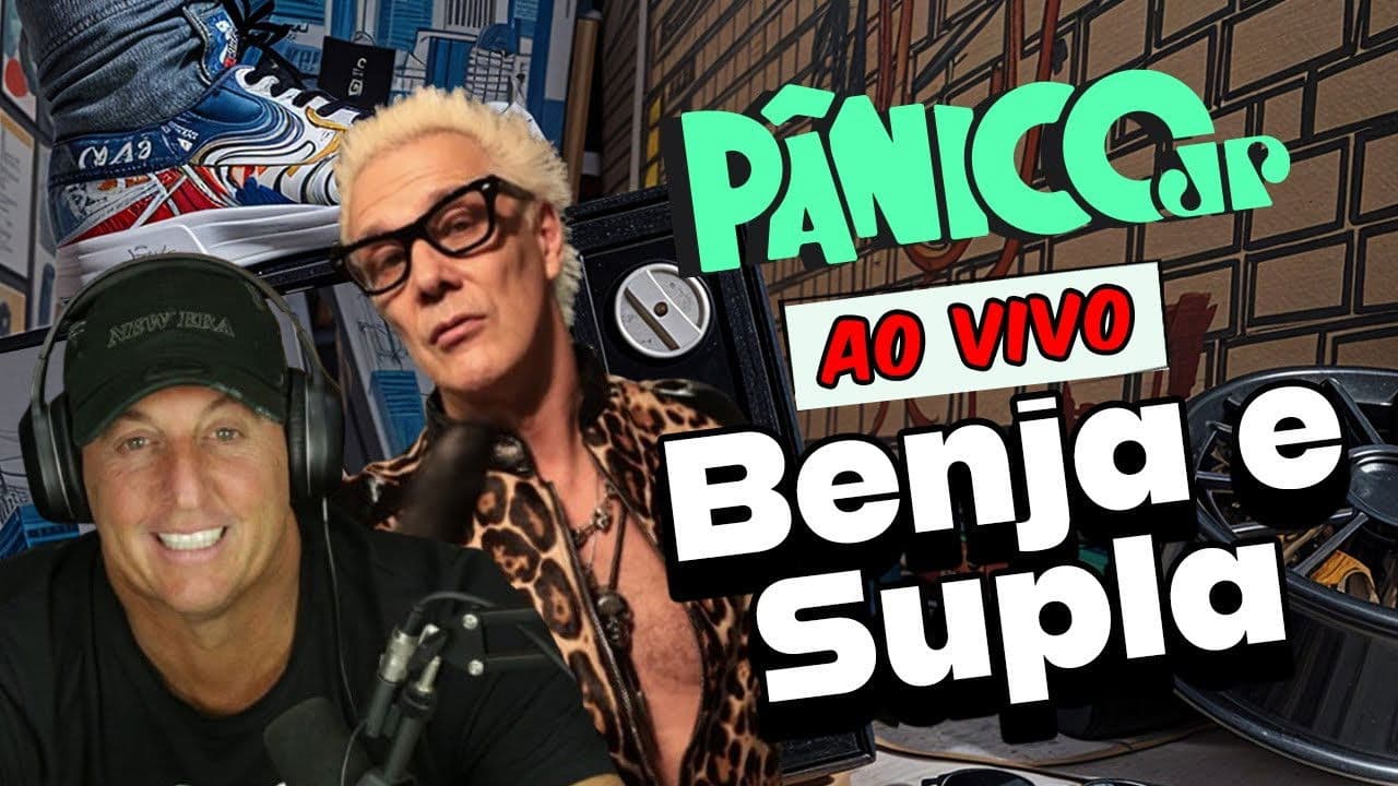 BENJA E SUPLA: ENCONTRO DE NOTÁVEIS | PÂNICO - 30/07/2025