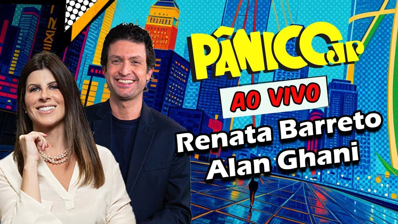 RENATA BARRETO E ALAN GHANI | PÂNICO - 17/02/2025