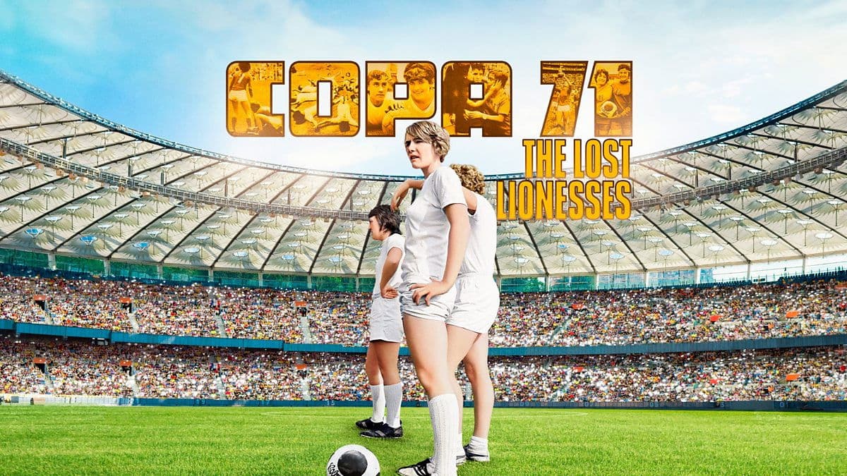 Copa ’71: The Lost Lionesses
