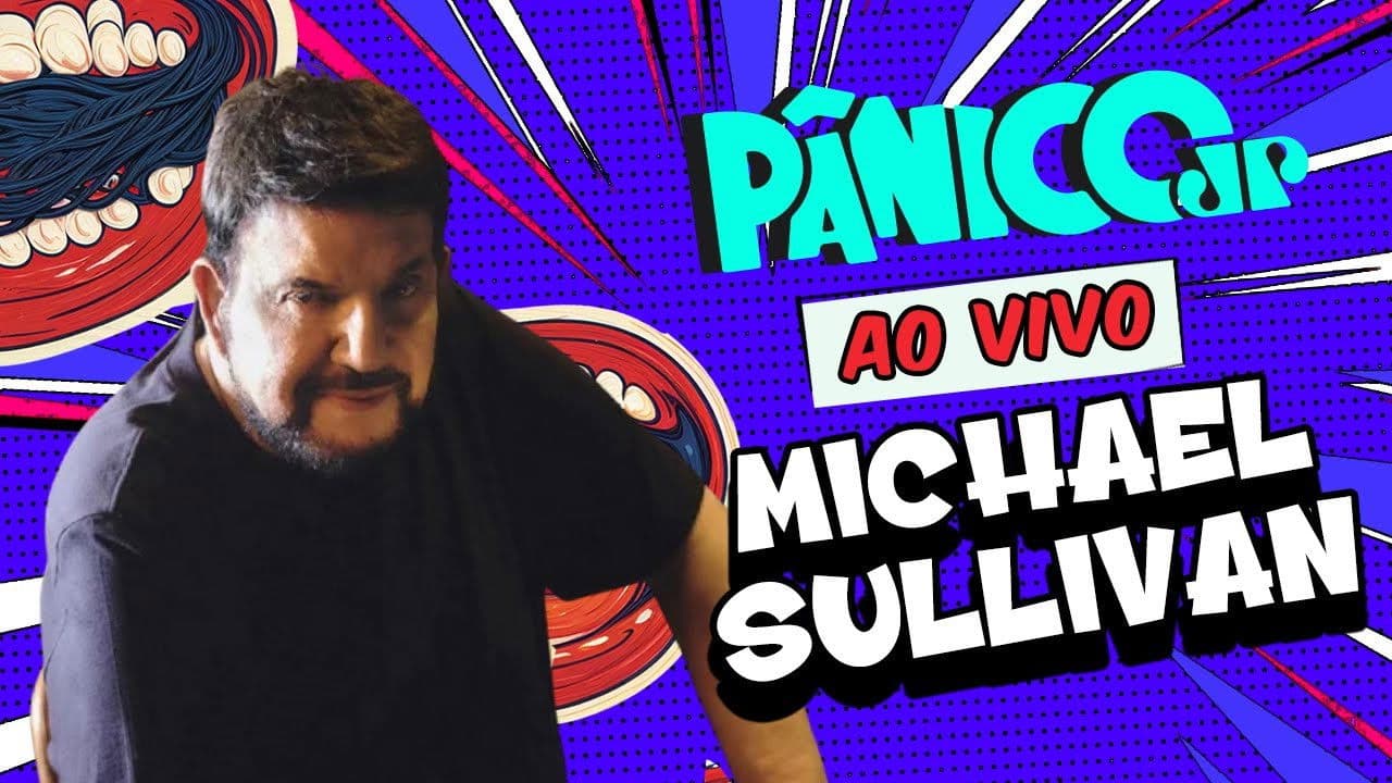 MICHAEL SULLIVAN | BAÚ DO PÂNICO - 25/07/2025
