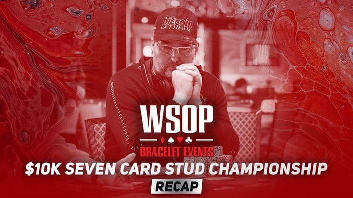 Event #19 $10K Seven Card Stud Championship Recap