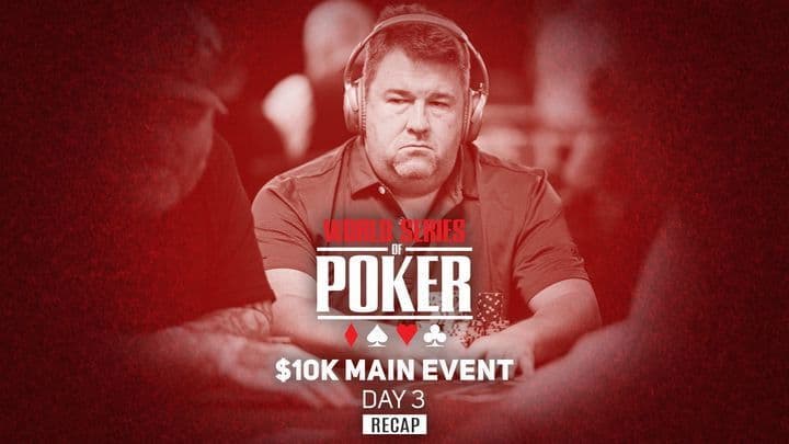 WSOP 2021 Main Event Day 3 Recap