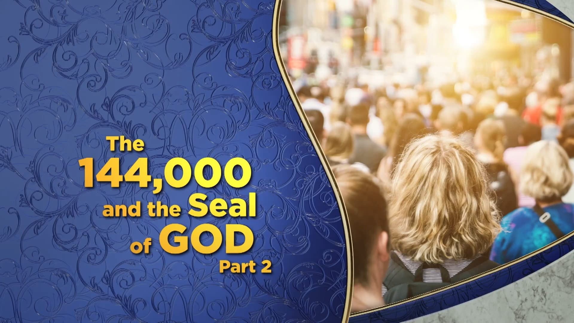 144,000 and the Seal of God, Pt. 2