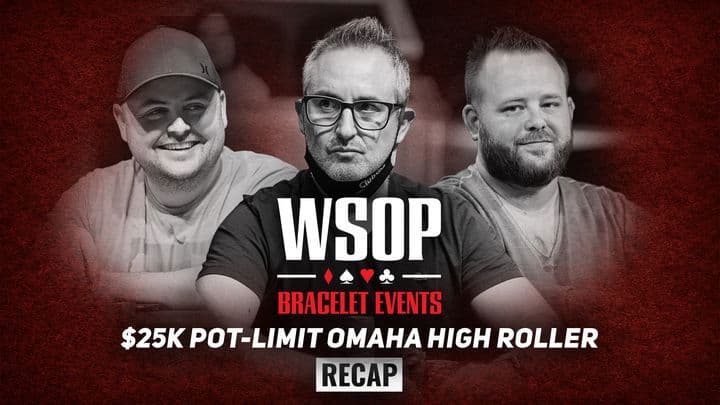 Event #19 $25K Pot-Limit Omaha High Roller Recap