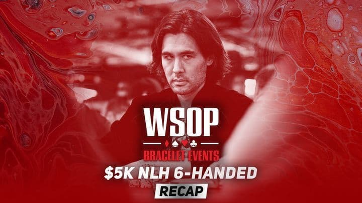 Event #25 $5K No-Limit Hold'em 6-Handed Recap