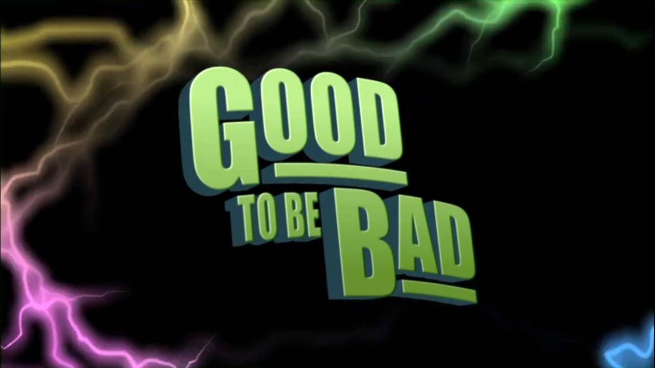 Good to be Bad