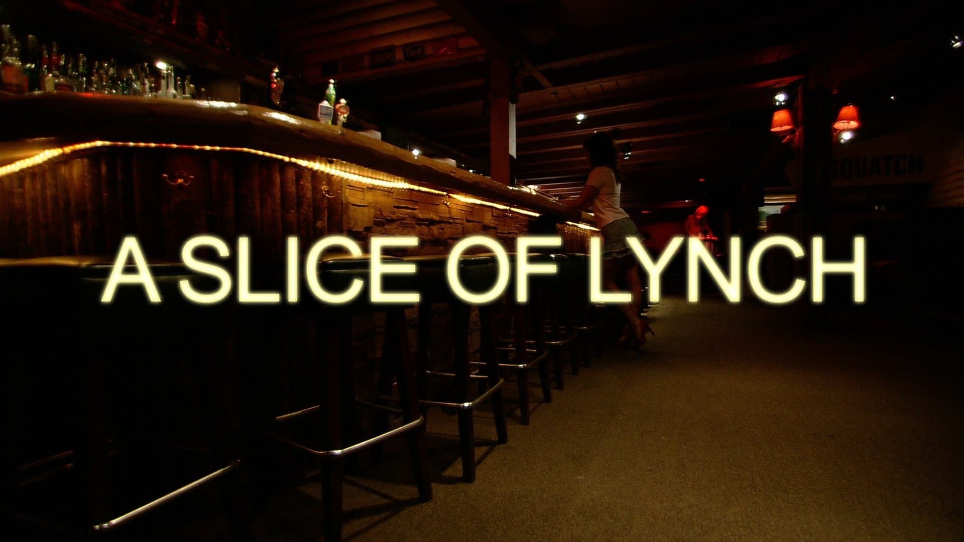 A Slice of Lynch