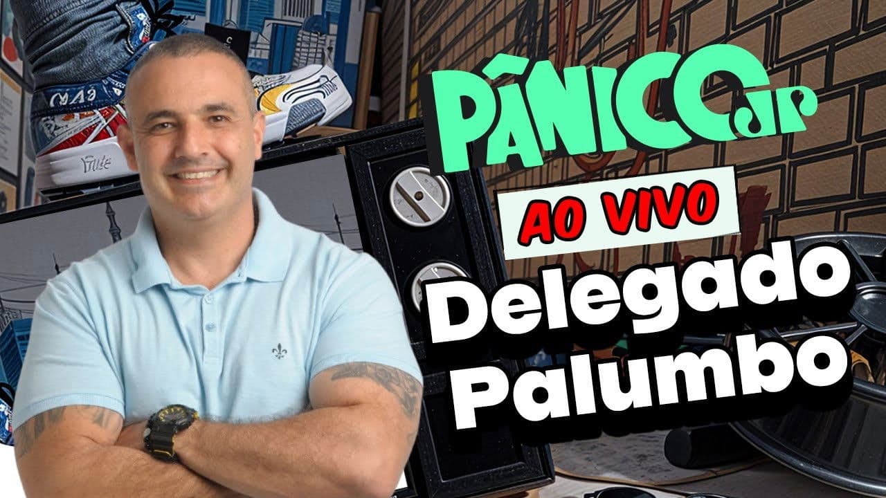 DELEGADO PALUMBO | PÂNICO - 28/07/2025