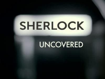 Sherlock Uncovered