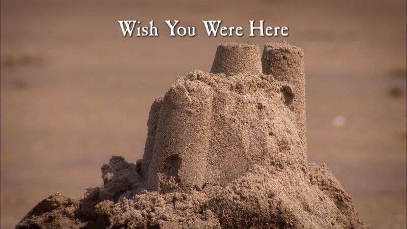 Wish You Were Here