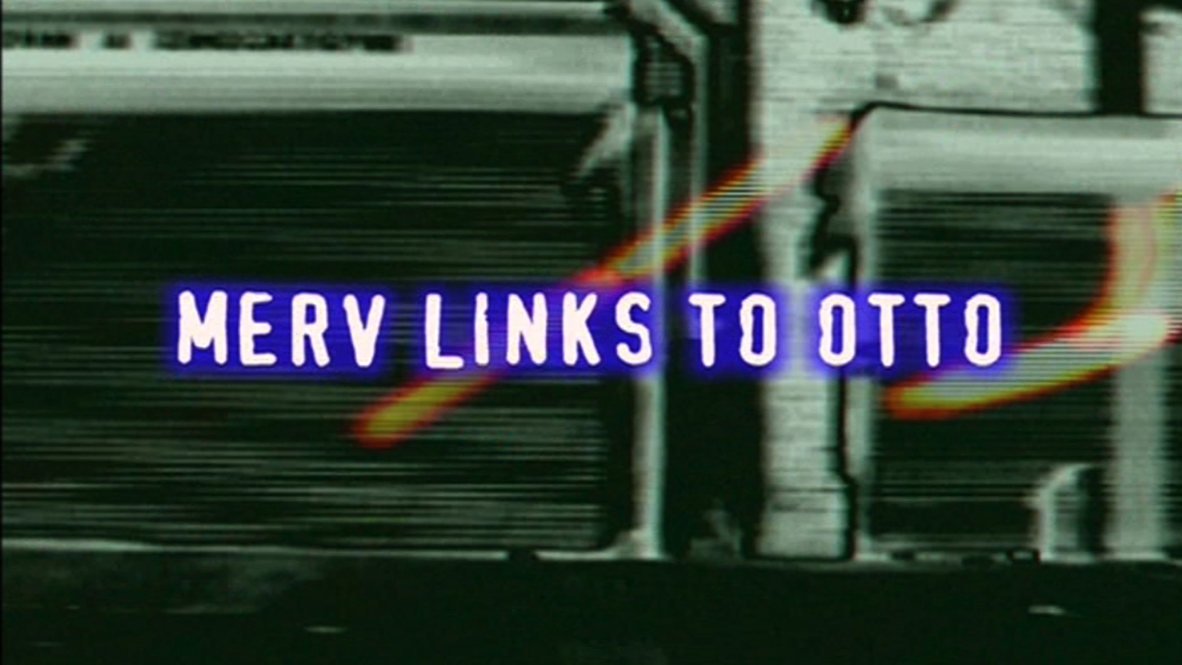 Merv Links to Otto